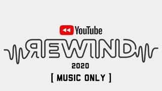 YOUTUBE REWIND 2020 l MUSIC ONLY