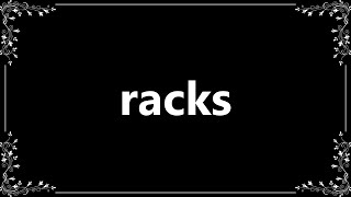 Racks - Definition and How To Pronounce