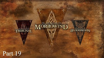 Modded Morrowind Playthrough Part 19, (Twitch VOD)