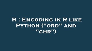 R : Encoding in R like Python (ord and chr)