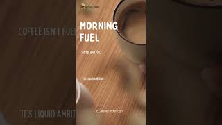 Why Coffee Is The Liquid Ambition You Need