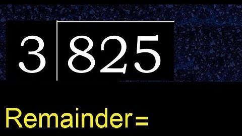 Divide 825 by 3 , remainder  . Division with 1 Digit Divisors . How to do