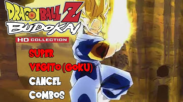 DBZ Budokai HD Collection (PS3) - Vegito(Goku) Cancel Combos