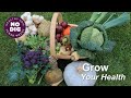 Grow your own health