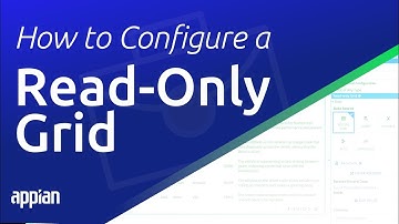 How to Configure a Read-Only Grid in Appian