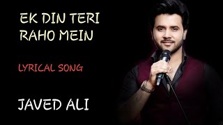 Ek Din Teri Raho Mein _ Lyrical Song _ Javed Ali _Lyrical Song Channel Resimi