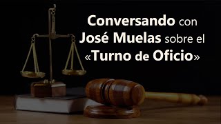 CONVERSANDO CON JOSÉ MUELAS SOBRE EL «TURNO DE OFICIO» #josemuelas #mateobuenoabogado #turnodeoficio