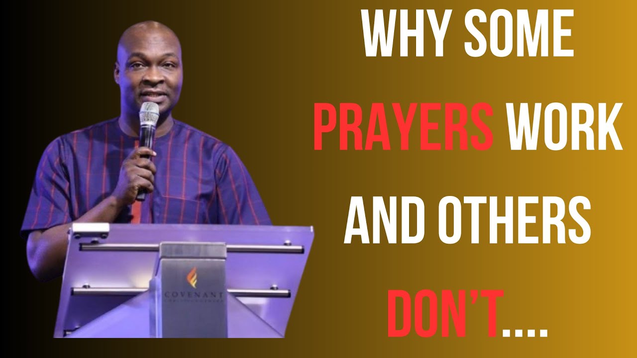 WHY SOME PRAYERS WORK AND OTHERS DON’T — APOSTOLIC INSIGHT