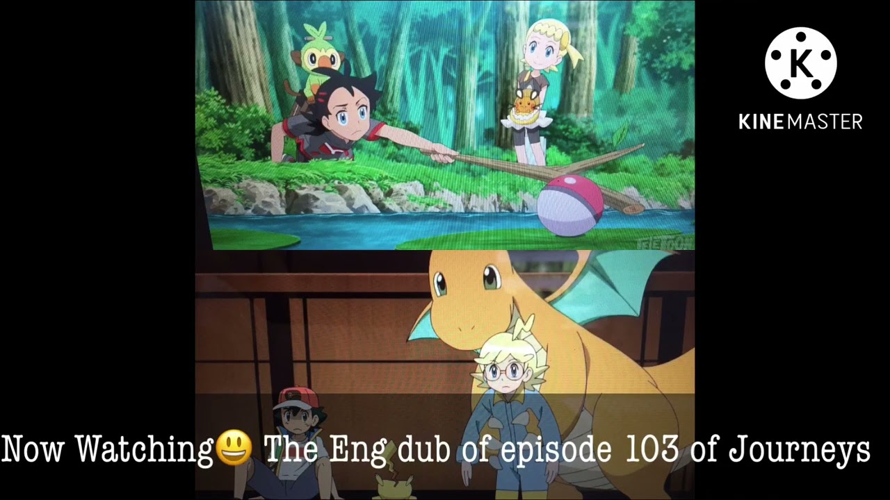Now Watching😃 The English Dub of Episode 103 in Journeys [Read Description]