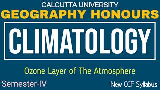 Ozone Layer: Formation, Depletion & Significance | Climatology | Geography Honours | CU Semester 4