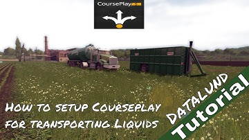 How to set up Courseplay for transporting Liquids - Farming Simulator 17 Courseplay Tutorial