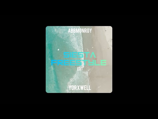 Lewis OfMan - SIESTA FREESTYLE (ABB MONROY & YORXWELL EDIT)