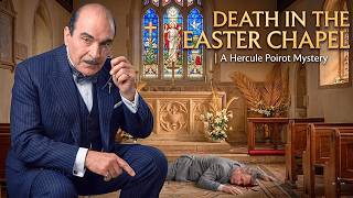 Death in the Easter Chapel | A Hercule Poirot Mystery