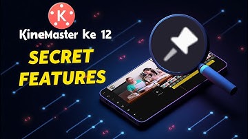 KineMaster Hidden Features You Must Know | 12 Secret Editing Tricks in Hindi | kinemaster editing