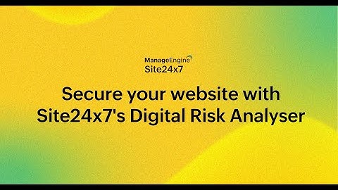 Is your website secure? Find out with Site24x7