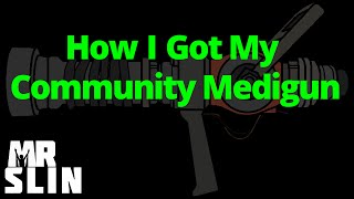 How I got my Community Medigun (TF2)