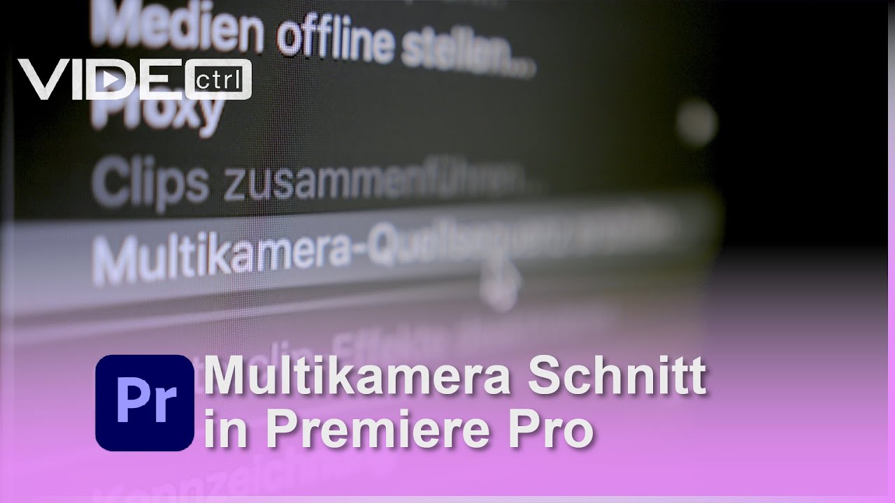 Der Multikamera Schnitt in Premiere Pro