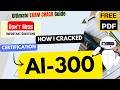 How I CRACKED AI-300 in 6 Hours | Operationalizing Machine Learning and Generative AI Solutions |PDF