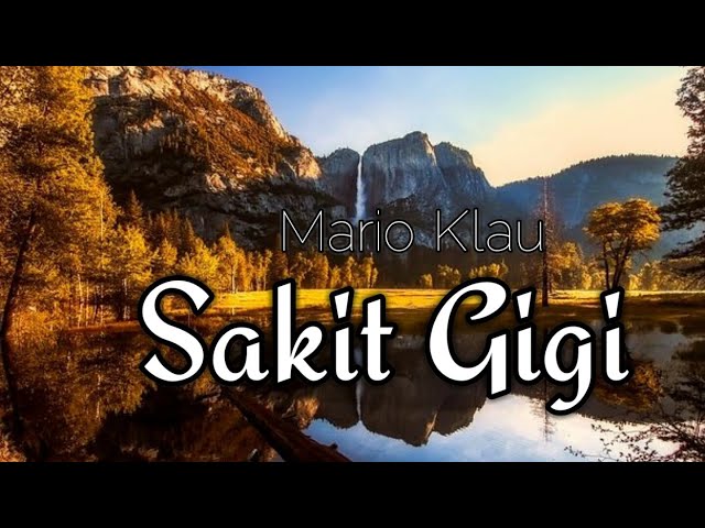 Sakit Gigi Cover By Mario Klau (Lirik) class=