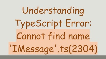 Understanding TypeScript Error: Cannot find name 