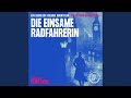 Miniature de la vidéo de la chanson Die Einsame Radfahrerin, Part 07