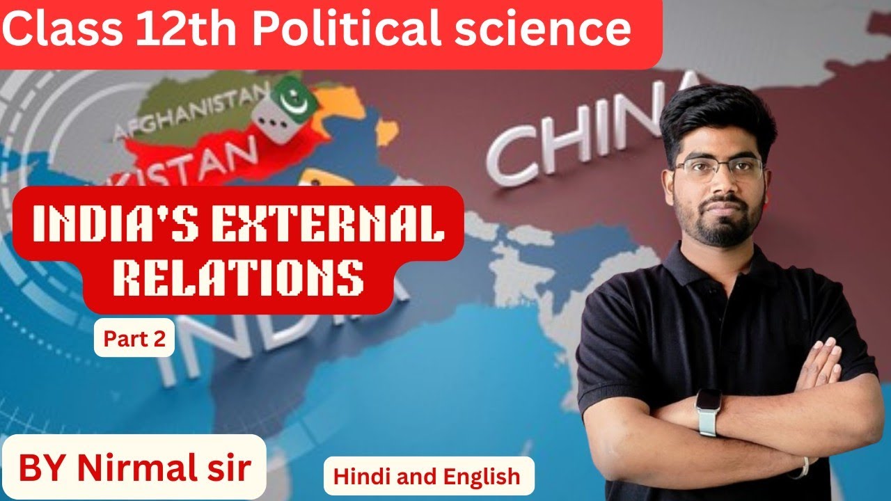 class 12th NCERT | India's external relations | Political science | P2