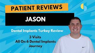 Jason's Full Mouth Dental Implants Turkey Review (All-On-6 Dental Implants)