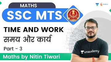 Time and Work | Part -3 | Maths | SSC MTS | Nitin Tiwari | wifistudy studios