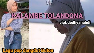Kalambe Tolandona//cipt. dedhy mahdi. //