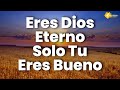 DIOS INCOMPARABLE MIX 💕 MUSICA CRISTIANA DE ADORACION 2023 - HIMNOS ADORACION 2023