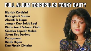 Fenny Bauty Full Album Terpopuler | Kumpulan Lagu Nostalgia 80an Fenny Bauty
