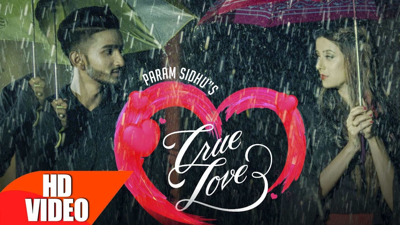 True Lovers  Full Song   Param Sidhu   Punjabi Love Song  Speed Records