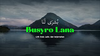 Busyro Lana Lirik Arab, Latin, dan terjemahan