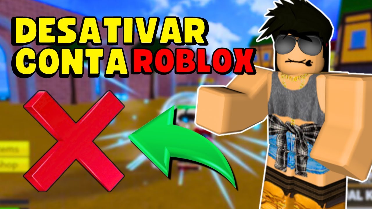 COMO DESATIVAR a CONTA do ROBLOX (PC e CELULAR) ⚙️ ️ - YouTube