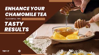 How to Make Chamomile Tea Taste Better: The Ultimate Guide What Does Chamomile Tea Taste Like 7652177