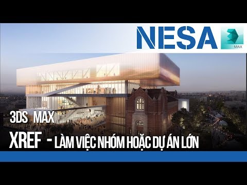 Video ???? Xref 3Ds Max Làm việc nhóm hoặc với những dự án lớn... - YouTube