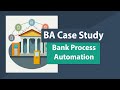 Business analysis case study project example  a project to automate processes