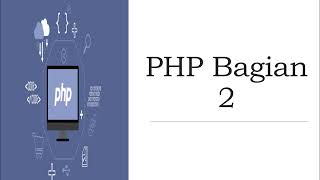 Tutorial php bagian 2 ( Variabel )