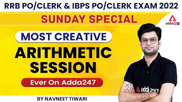 RRB PO/CLERK IBPS PO/CLERK 2022 | Most Creative Arithmetic Session by Navneet Tiwari