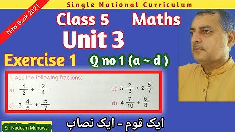Class 5 SNC Maths Unit no 3 Ex 1 Q no 1 how add fractions in Urdu Sir Nadeem Munawar