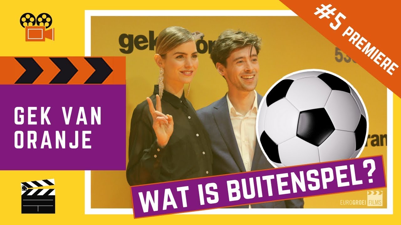 WEET DE CAST WAT BUITENSPEL IS? Première Gek van Oranje YouTube WEET DE CAST WAT BUITENSPEL IS? Première Gek van Oranje YouTube