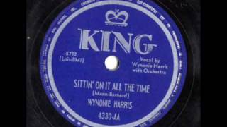 Video thumbnail of "Sittin' On It All The Time by Wynonie Harris"