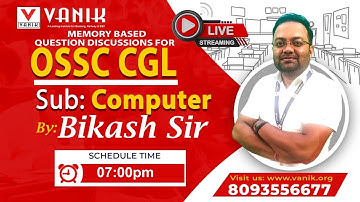 VANIK ||OSSC CGLE MEMORY BASED QUESTION DISCUSSION||COMPUTER||BEST FACULTY VANIK 05th JUNE ||#vanik