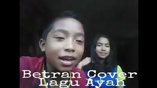 Betran Peto Ayah (cover with sister)//Suara Asli Betran Tanpa Music