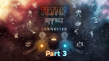 20 minutes and 19 seconds of relaxing Tetris Effect Connected gameplay (part 3)