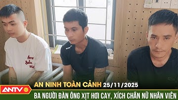 An ninh toàn cảnh ngày 25/11: Khởi tố 3 gã đàn ông xích chân, đánh đập nữ nhân viên quán karaoke