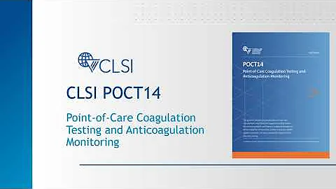 POCT14-Ed2 Overview - Point-of-Care Coagulation Testing and Anticoagulation Monitoring