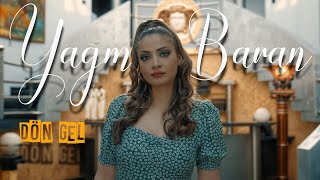 YAĞMUR BARAN / DÖN GEL ( Official Music Video )