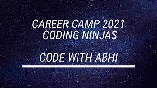 Coding Ninja's Career Camp | All details | How to Apply regarding Career Camp 2021 coding ninjas