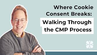 Where Cookie Consent Breaks: Walking Through the CMP Process